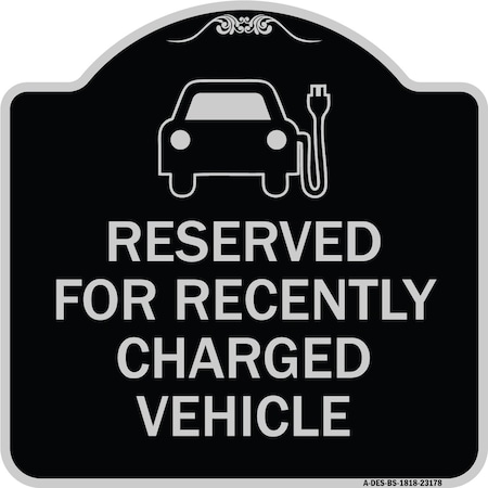 Reserved For Recently Charged Vehicle With Graphic Heavy-Gauge Aluminum Architectural Sign